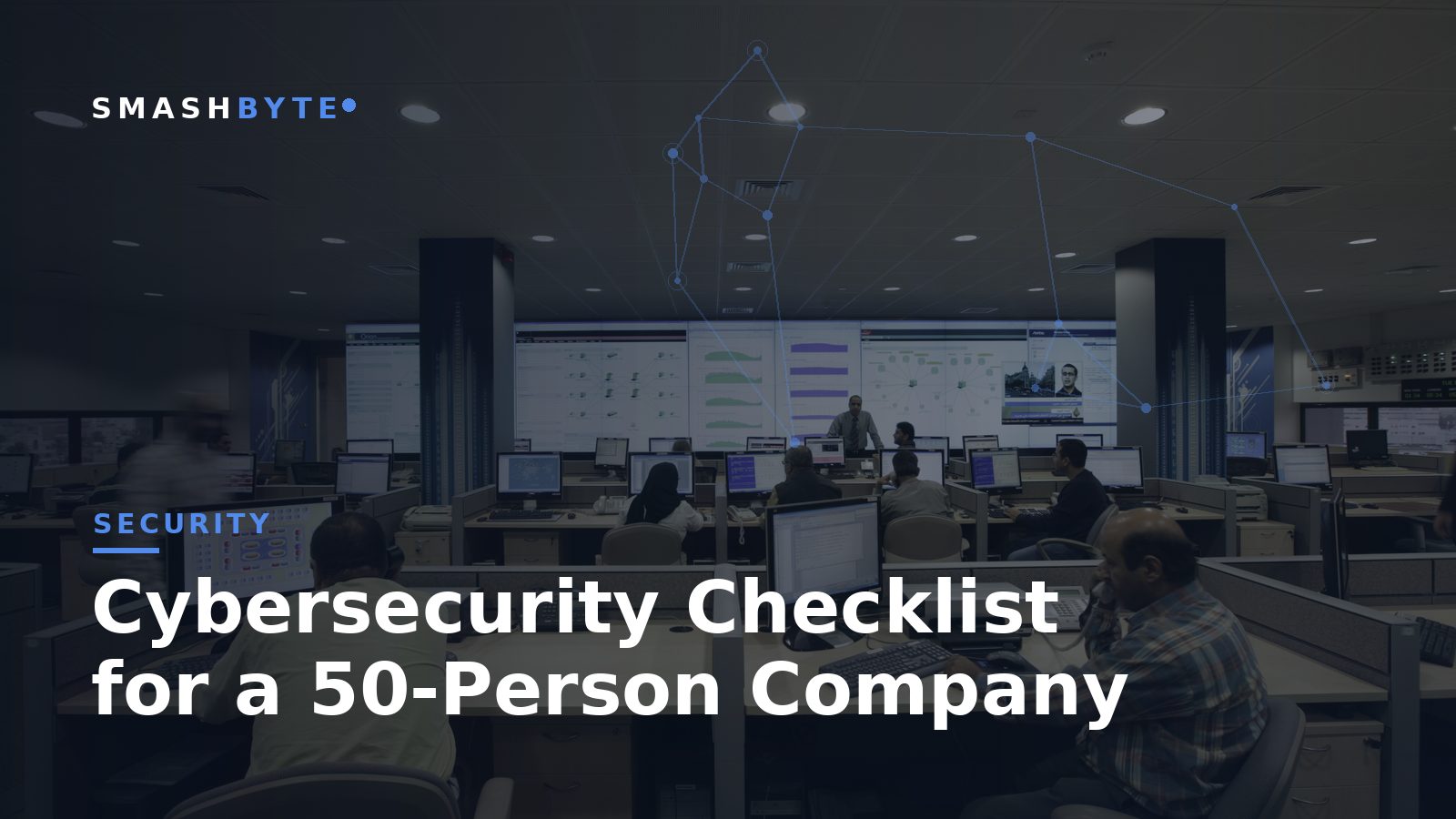 Cybersecurity Checklist for a 50-Person Company
