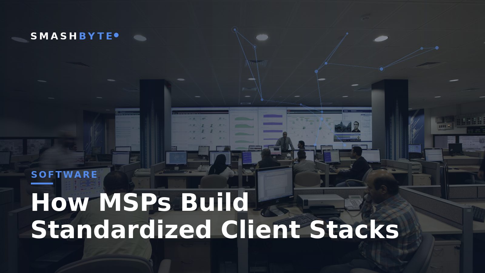 How MSPs Build Standardized Client Stacks