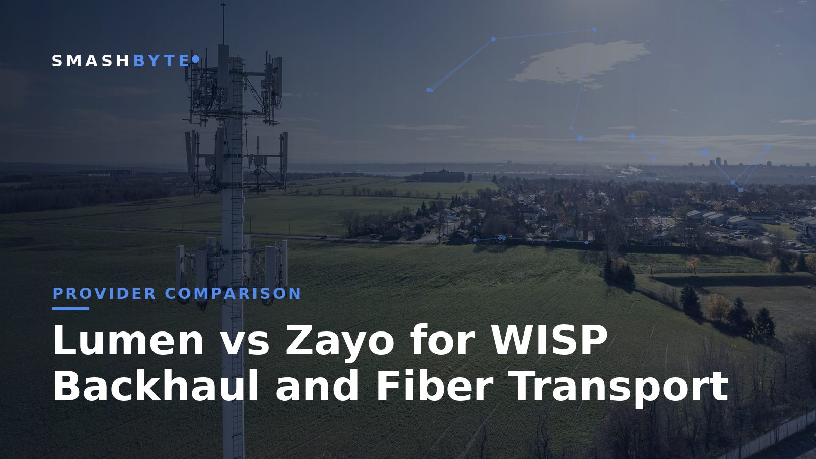Lumen vs Zayo for WISP Backhaul and Fiber Transport