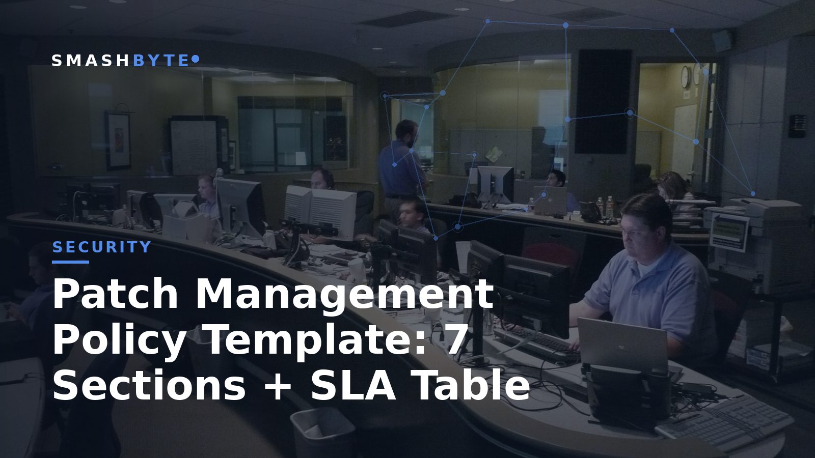 Patch Management Policy Template: 7 Sections + SLA Table