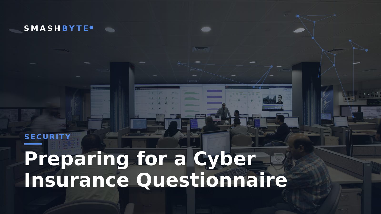 Preparing for a Cyber Insurance Questionnaire: evidence, controls and timeline